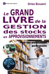 Le grand livre de la gestion des stocks et approvisionnements - 2876450747