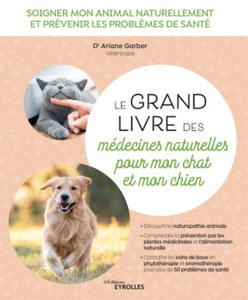 Le grand livre des mdecines naturelles pour mon chat et mon chien - 2877775444