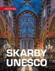 Skarby UNESCO. Nasza Polska - 2873478978