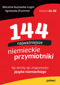 144 najwaniejsze niemieckie przymiotniki. Na skrty do znajomoci jzyka niemieckiego - 2877166435