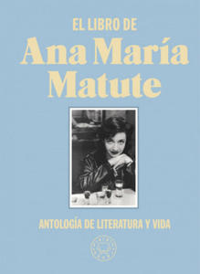 El libro de Ana Mara Matute. (Pre-venta. Prxima publicacin 7-04-2021) - 2877971714