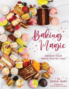 Baking Magic: Awaken Your Inner Pastry Chef: Awaken Your Inner Pastry Chef - 2870312010