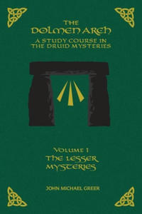 THE DOLMEN ARCH A Study Course in the Druid Mysteries volume 1 The Lesser Mysteries - 2871033679