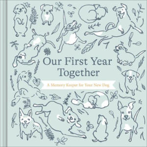 Our First Year Together: A Memory Keeper for Your New Dog - 2869852251