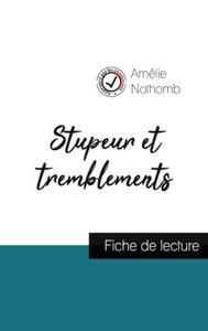 Stupeur et tremblements de Amelie Nothomb (fiche de lecture et analyse complete de l'oeuvre) - 2877775433