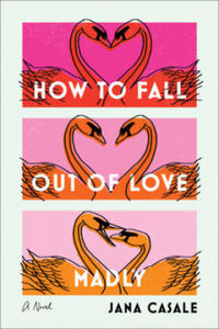 How to Fall Out of Love Madly - 2878073197