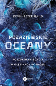 Pozaziemskie oceany. Poszukiwanie ycia w gbinach kosmosu - 2877604567