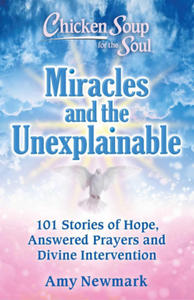 Chicken Soup for the Soul: Miracles and the Unexplainable - 2878789498