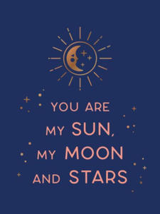 You Are My Sun, My Moon and Stars - 2870666534