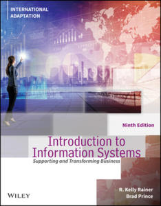 Introduction to Information Systems, 9th Edition, International Adaptation - 2870537982