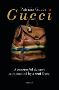 Gucci. A successful dynasty as recounted by a real Gucci - 2870496239