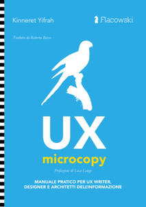 UX Microcopy. Manuale pratico per UX writer, designer e architetti dell - 2876621629