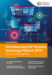 Schnelleinstieg SAP Business Technology Platform (BTP) - Services und Integration - 2878876894