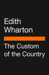 The Custom of the Country: (Penguin Classics Deluxe Edition) - 2871599772