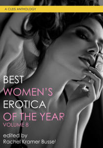 Best Women's Erotica Of The Year, Volume 8 - 2878798560