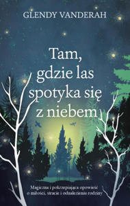 Tam, gdzie las spotyka si z niebem - 2868449622