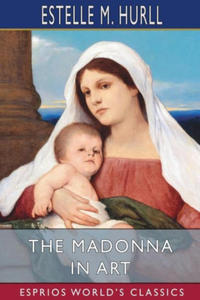 Madonna in Art (Esprios Classics) - 2872528434