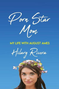 Porn Star Mom: My Life With August Ames - 2868821054