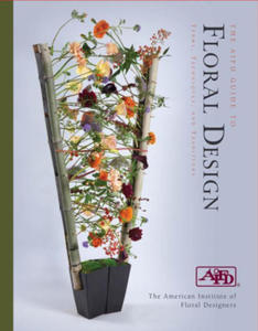 AIFD Guide to Floral Design: Terms, Techniques and Traditions - 2878169032