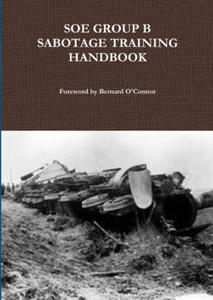 SOE Group B Sabotage Training Handbook - 2870050073