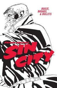 Frank Miller's Sin City Volume 6: Booze, Broads, & Bullets (fourth Edition) - 2878288436