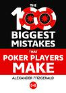 100 Biggest Mistakes That Poker Players Make - 2878799673