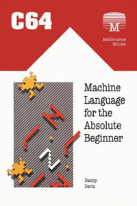 C64 Machine Language for the Absolute Beginner - 2871911902