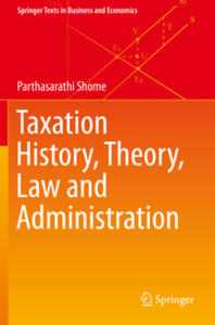 Taxation History, Theory, Law and Administration - 2869337025