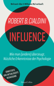 INFLUENCE - Wie man (andere) berzeugt. Ntzliche Erkenntnisse der Psychologie - 2873486916