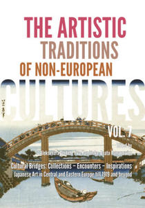 The Artistic Traditions of Non-European Cultures, vol. 7/8. Cultural Bridges: Collections  - 2878170093