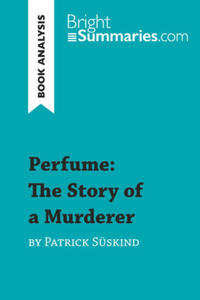 Perfume: The Story of a Murderer by Patrick Sskind (Book Analysis) - 2877604198