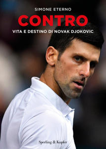 Contro. Vita e destino di Novak Djokovic - 2877956087