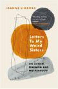 Letters To My Weird Sisters - 2876226870