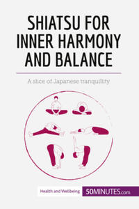 Shiatsu for Inner Harmony and Balance - 2869454163