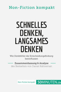 Schnelles Denken, langsames Denken. Zusammenfassung & Analyse des Bestsellers von Daniel - 2877641752