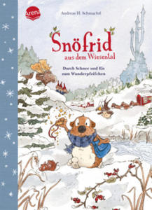 Snfrid aus dem Wiesental (5). Durch Schnee und Eis zum Wunderpfeifchen - 2872352728