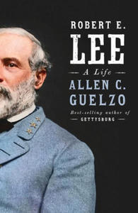 Robert E. Lee: A Life - 2878314318