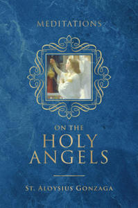 Meditations on the Holy Angels - 2871014636