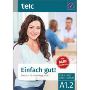 Einfach gut! Deutsch fr die Integration A1.2 Kurs- und Arbeitsbuch - 2869029211