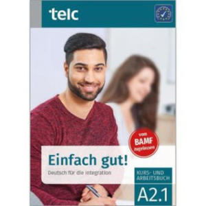 Einfach gut! Deutsch fr die Integration A2.1 Kurs- und Arbeitsbuch - 2870133345