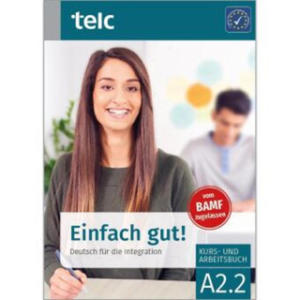 Einfach gut! Deutsch fr die Integration A2.2 Kurs- und Arbeitsbuch - 2871788479