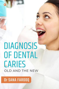 Diagnosis of Dental Caries-Old and the New - 2869762775