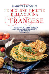 migliori ricette della cucina francese. Oltre 2500 ricette per imparare a cucinare come i migliori chef parigini - 2874784131