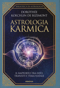 Astrologia karmica. Il rapporto tra fato, transiti e tema natale - 2878317687