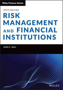 Risk Management and Financial Institutions, Sixth Edition - 2872892219