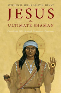 Jesus, the Ultimate Shaman - 2869882515