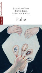 Roland Topor,Jean-Michel Ribes,Reinhardt Wagner - Folie - 2870311484