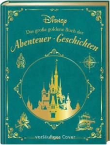 Disney: Das groe goldene Buch der Abenteuer-Geschichten - 2878162393