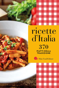 Ricette d'Italia. 370 piatti della tradizione - 2876118511