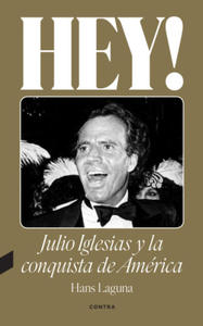 Hey! Julio Iglesias y la conquista de Amrica - 2872353465